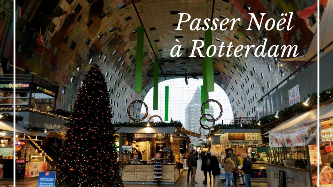 Passer Noël à Rotterdam